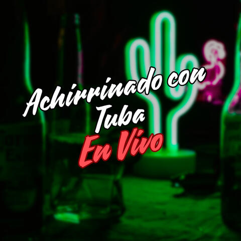 Achirrinado Con Tuba