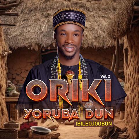 Oriki Yoruba Dun, Vol. 2