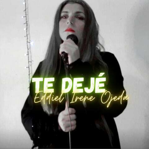 Te Dejé
