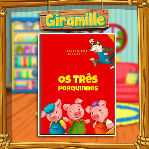 Os Três Porquinhos - Leiturinha da Giramille