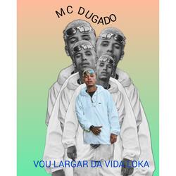 Vou Larga da Vida Loka