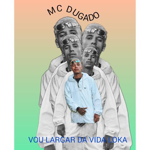 Vou Larga da Vida Loka