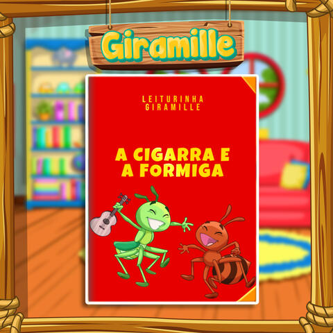 A Cigarra e a Formiga - Leiturinha da Giramille