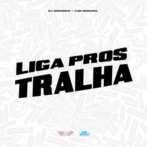 Liga Pros Tralha