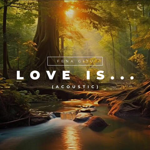 Love Is