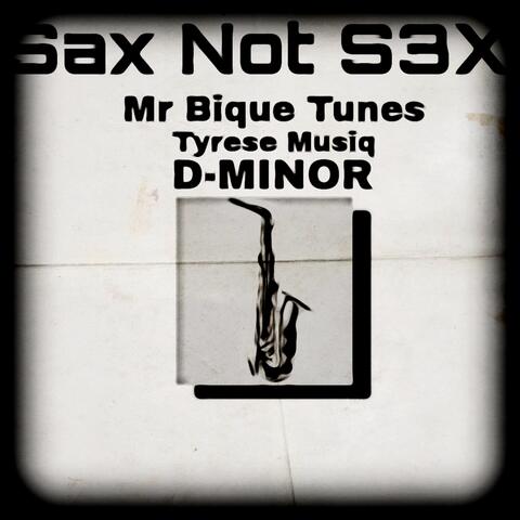 Sax Not S3X