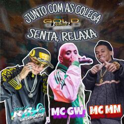 Junto Com as Colega / Senta, Relaxa