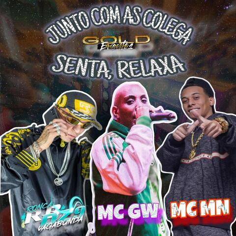 Junto Com as Colega / Senta, Relaxa