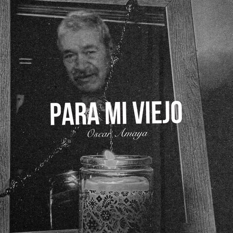 Para Mi Viejo