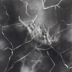 Shattered