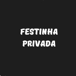 Festinha Privada