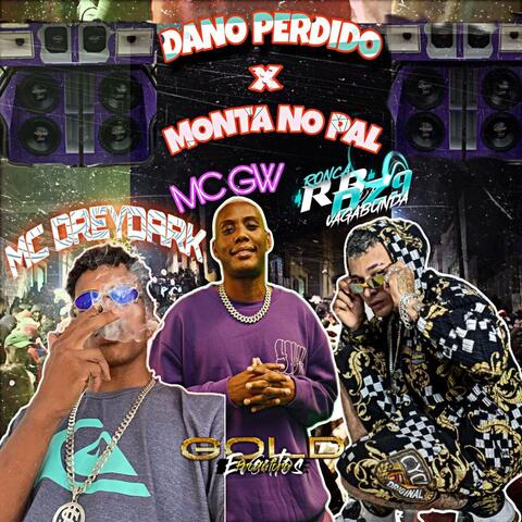 Dano Perdido X Monta no Pal