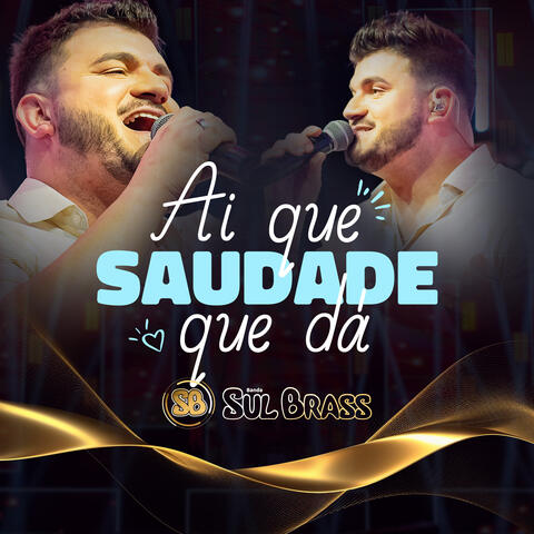 Ai Que Saudade Que Dá