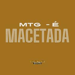 Mtg - É Macetada