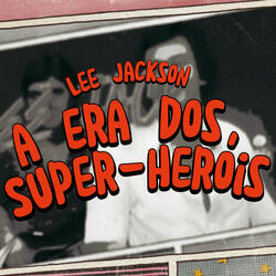 A Era dos Super-Heróis