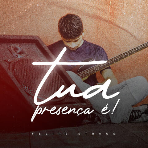 Tua Presença É