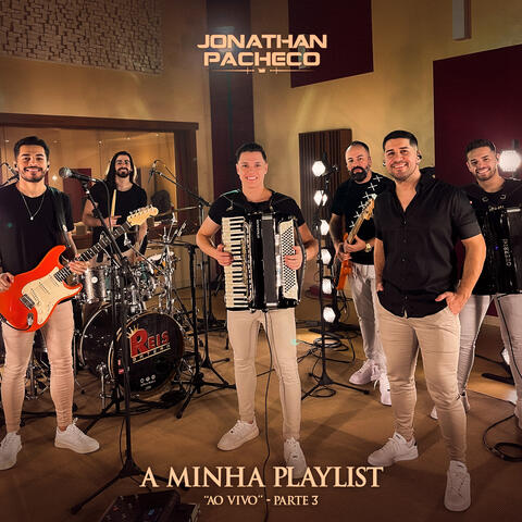 A Minha Playlist “Ao Vivo”, Parte 3
