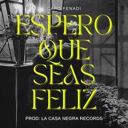 Espero Que Seas Feliz