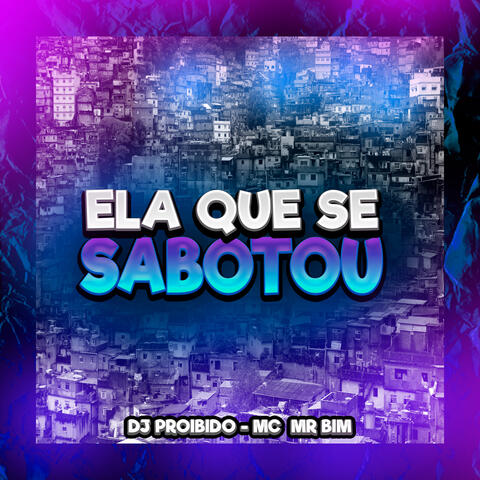 Ela Que Se Sabotou