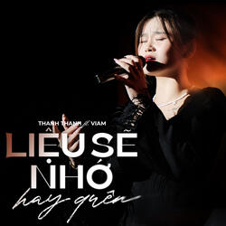 Liệu Sẽ Nhớ Hay Quên