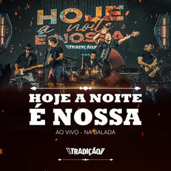 Hoje a Noite É Nossa (Ao Vivo Na Balada)