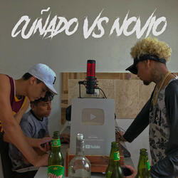 Cuñao Vs Novio
