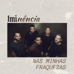 Nas Minhas Fraquezas