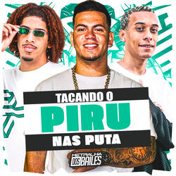 Tacando o Piru nas Puta