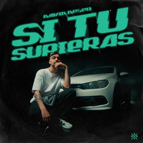 Si Tu Supieras