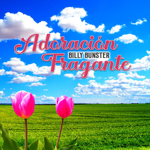 Adoración Fragante