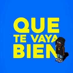 Que Te Vaya Bien