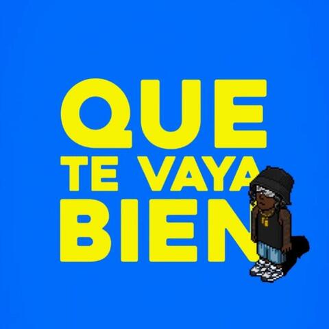 Que Te Vaya Bien
