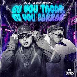 Eu Vou Tacar, Eu Vou Sarrar
