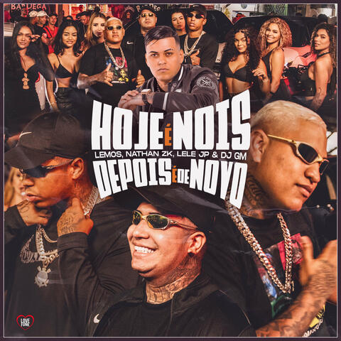 Hoje É Nois, Depois É de Novo