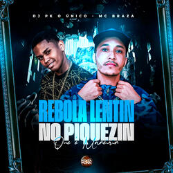 Rebola Lentin no Piquezin Que É Maneirim