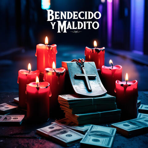 Bendecido y Maldito