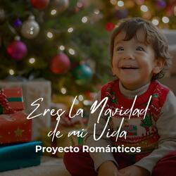 Eres la Navidad de Mi Vida