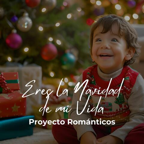 Eres la Navidad de Mi Vida