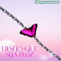 Desejo Que Seja Feliz