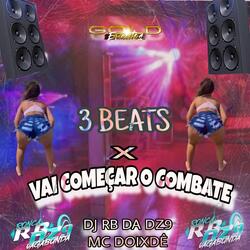 3 Beats X Vai Começar o Combate