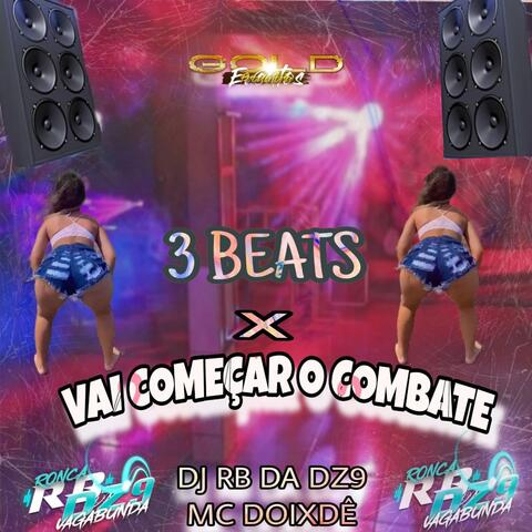 3 Beats X Vai Começar o Combate