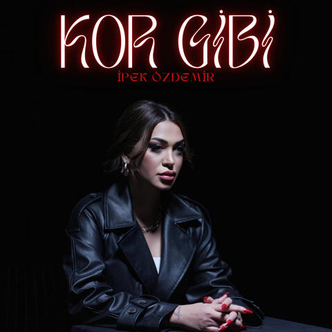 Kor Gibi