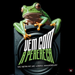 Vem Com a Perereca