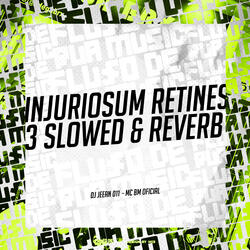 Injuriosum Retines 3 Slowed & Reverb