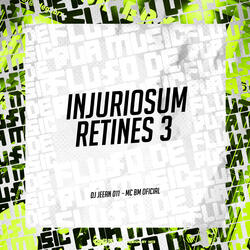 Injuriosum Retines 3