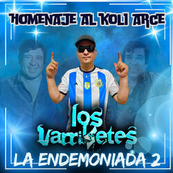 Homenaje al Koli Arce - La Endemoniada 2