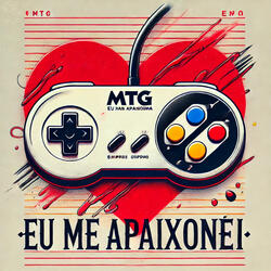 Mtg - Eu Me Apaixonei