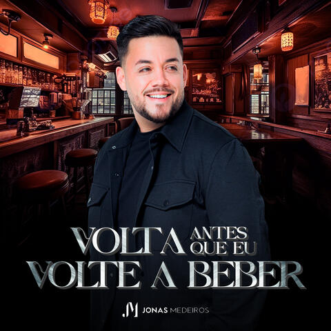 Volta Antes Que Eu Volte a Beber