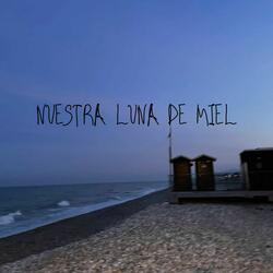 Nuestra Luna de Miel