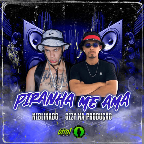 Piranha Me Ama
